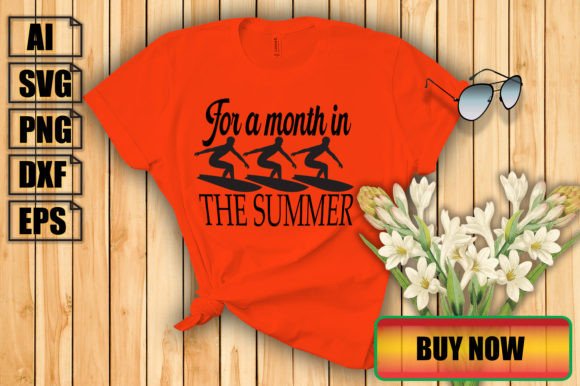 For a Month in the Summer: Graphics & T-Shirt Designs