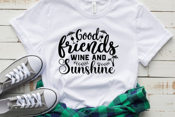 Good Friends Wine & Summer Graphics for T-Shirt Designs