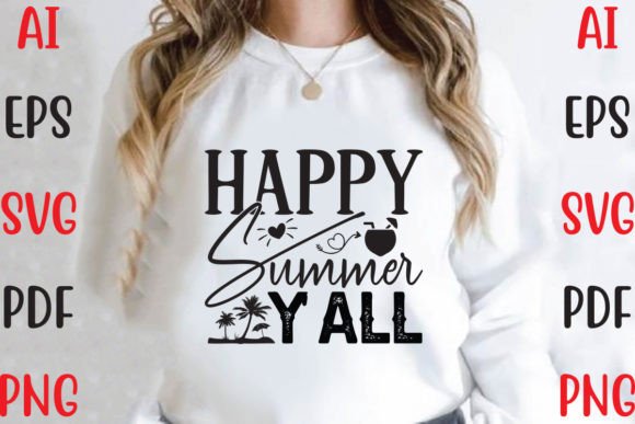 Happy Summer Y'all Graphics for T-Shirt Designs