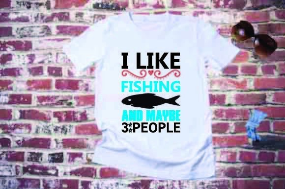 I Like Fishing Graphics: Summer T-Shirt Designs