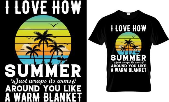 I Love How Summer Just Wraps Its Arms