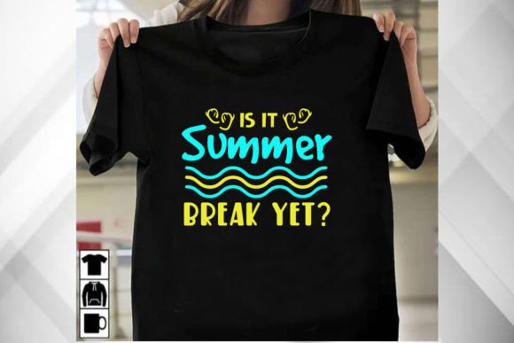 Is It Summer Break Yet T-Shirt Graphics Review