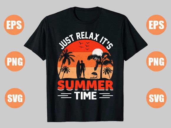 Just Relax It's Summer Time: Graphics & T-Shirt Designs