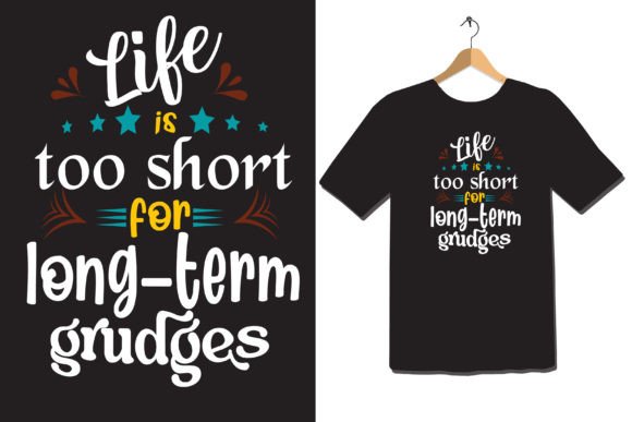 Life is Too Short Graphics for T-Shirt Designs