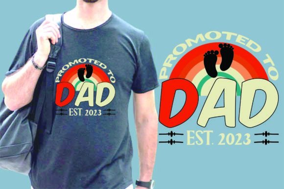 Promoted to Dad Graphics: T-Shirt Designs Review