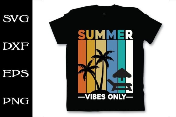Summer Vibes Only Graphics for T-Shirt Designs