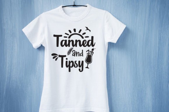 Tanned and Tipsy SVG: Graphics for T-Shirt Designs